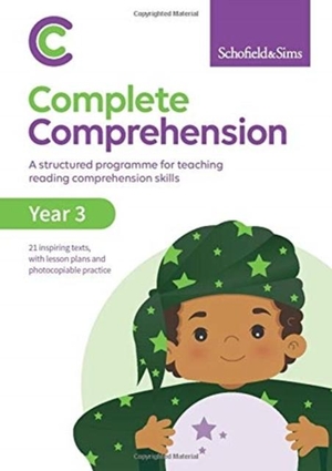 Sowerby, Jane / Schofield & Sims. Complete Comprehension Book 3. Schofield & Sims Ltd, 2020.