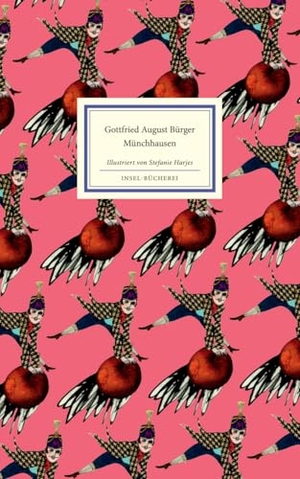 Bürger, Gottfried August. Münchhausen - Wunderbare Reisen zu Wasser und zu Lande, Feldzüge und lustige Abenteuer des Freiherrn von Münchhausen wie er dieselben bei einer Flasche im Zirkel seiner Freunde selbst zu erzählen pflegte. Insel Verlag GmbH, 2021.