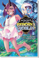 So What's Wrong with Getting Reborn as a Goblin?, Vol. 2