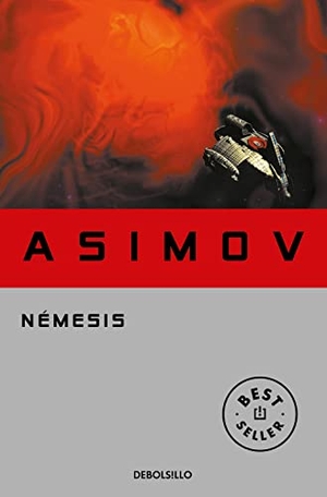 Asimov, Isaac. Némesis. Debolsillo, 2005.
