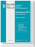 Die 44 wichtigsten Fälle Strafrecht BT II
