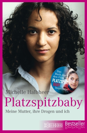 Halbheer, Michelle. Platzspitzbaby - Meine Mutter, ihre Drogen und ich. Wörterseh Verlag, 2015.