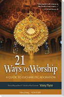 21 Ways to Worship