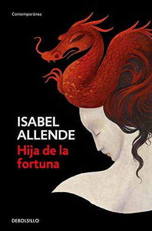 Allende, Isabel. Hija de la fortuna. Debolsillo, 2003.
