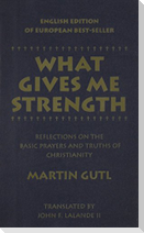 What Gives Me Strength