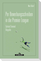 Per Bewerbungsschreiben in die Premier League