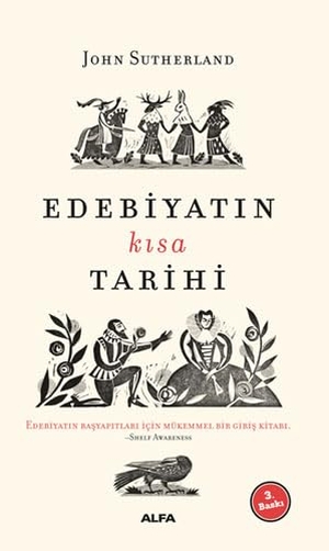 Sutherland, John. Edebiyatin Kisa Tarihi. Alfa Basim Yayim Dagitim, 2021.