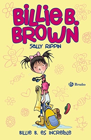 Rippin, Sally. Billie B Brown 8. Billie B es increíble. Editorial Bruño, 2016.