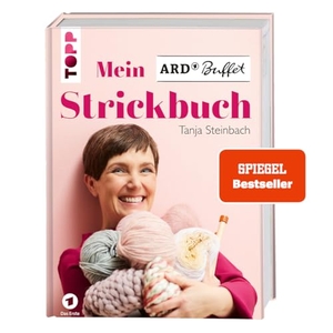 Steinbach, Tanja. Mein ARD Buffet Strickbuch - SPIEGEL-Bestseller - Pullover, Tücher, Accessoires, Socken und Home-Deko aus der beliebten Ratgebersendung der ARD. Mit Strickschule für die wichtigsten Techniken und Blick hinter die Kulissen der Sendung. frechverlag GmbH, 2019.