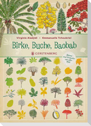 Birke, Buche, Baobab
