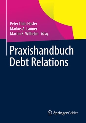 Hasler, Peter Thilo / Martin K. Wilhelm et al (Hrsg.). Praxishandbuch Debt Relations. Springer Fachmedien Wiesbaden, 2013.