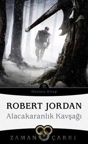 Jordan, Robert. Alacakaranlik Kavsagi - Zaman Carki 10. Ithaki Yayinlari, 2021.