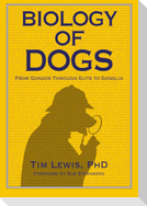 Biology of Dogs From Gonads Through Guts to Ganglia