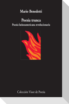 Poesía trunca : poesía latinoamericana revolucionaria