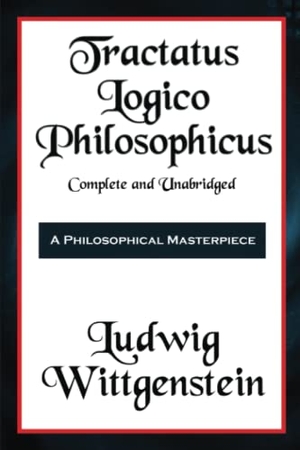 Wittgenstein, Ludwig. Tractatus Logico-Philosophicus Complete and Unabridged. Wilder Publications, 2011.