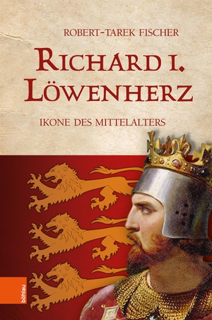 Fischer, Robert-Tarek. Richard I. Löwenherz - Ikone des Mittelalters. Boehlau Verlag, 2019.