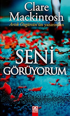 Mackintosh, Clare. Seni Görüyorum. Altin Kitaplar, 2021.