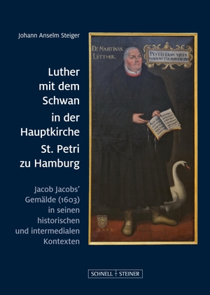 Steiger, Johann Anselm. Luther mit dem Schwan in der Hauptkirche St. Petri zu Hamburg - Jacob Jacobs' Gemälde (1603) in seinen historischen und intermedialen Kontexten. Schnell & Steiner GmbH, 2024.