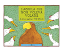 L' aquila che non voleva volare