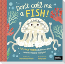 Don't Call Me a Fish!