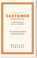 Refreshing The Customer Dialogue - with Personalization, Teaching and Algorithms