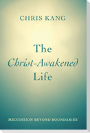 The Christ-Awakened Life