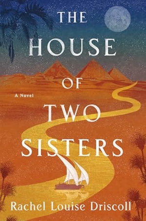 Driscoll, Rachel Louise. The House of Two Sisters. Random House Publishing Group, 2025.