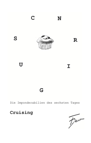 Denom, F.. Cruising - Die Imponderabilien des sechsten Tages. Books on Demand, 2021.