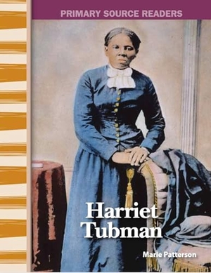 Patterson, Marie. Harriet Tubman. Teacher Created Materials, 2005.