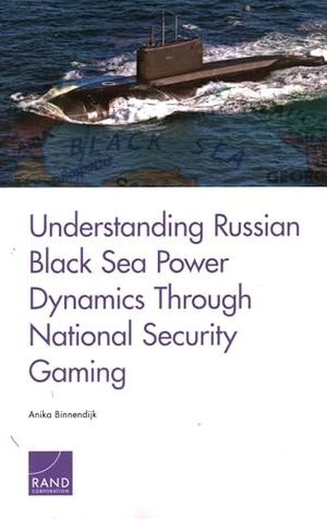 Binnendijk, Anika. Understanding Russian Black Sea Power Dynamics Through National Security Gaming. RAND Corporation, 2020.