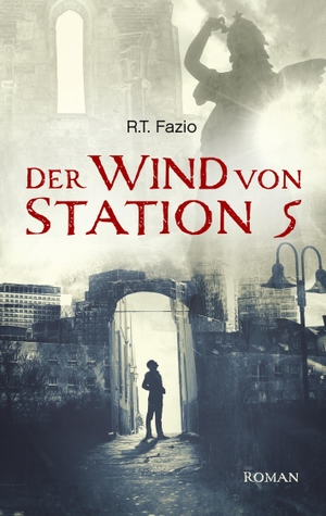 Fazio, R. T.. Der Wind von Station 5. Books on Demand, 2019.