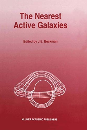 Beckman, J. E. (Hrsg.). The Nearest Active Galaxies. Springer Netherlands, 2012.