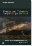 Traum und Träumen in Psychoanalyse und Musik