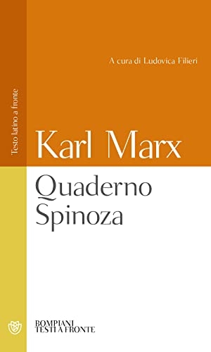 Marx, Karl. Quaderno Spinoza. Testo latino a fronte. Bompiani, 2022.