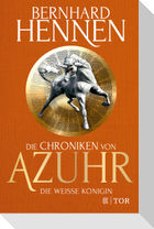 Die Chroniken von Azuhr - Die Weiße Königin