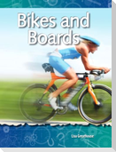 Bikes and Boards