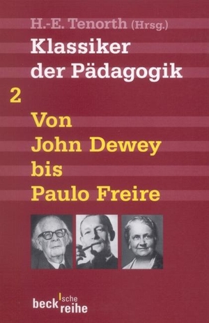 Tenorth, Heinz-Elmar (Hrsg.). Klassiker der Pädagogik 2 - Von John Dewey bis Paulo Freire. C.H. Beck, 2011.