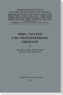 Sero-, Vaccine- und Proteinkörper-Therapie