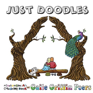 Griffin Peers, Gaile. Just Doodles - A Challenging Art Colouring Book. U P Publications, 2020.