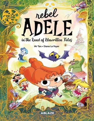 Tan. Rebel Adele in the Land of Unwritten Tales Hc. Ablaze Publishing, 2026.