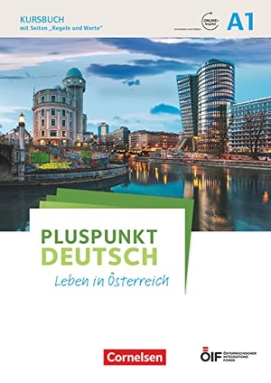 Jin, Friederike / Joachim Schote. Pluspunkt Deutsch - Leben in Österreich A1 - Kursbuch mit Audios und Videos online. Cornelsen Verlag GmbH, 2017.