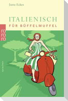 Italienisch für Büffelmuffel
