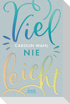 Vielleicht nie (Vielleicht-Trilogie, Band 2)