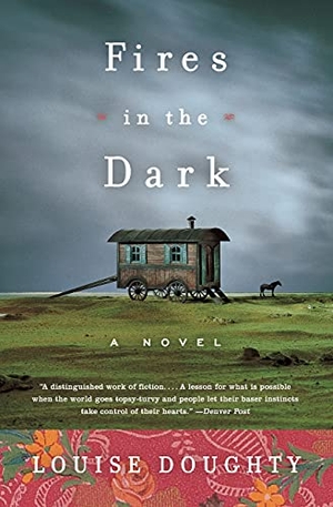 Doughty, Louise. Fires in the Dark. HarperCollins, 2005.