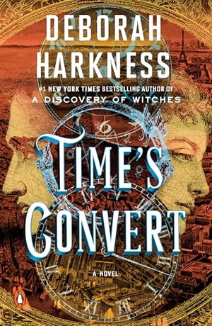 Harkness, Deborah. Time's Convert. Penguin Publishing Group, 2019.