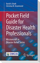 Pocket Field Guide for Disaster Health Professionals