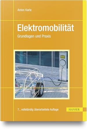 Karle, Anton. Elektromobilität - Grundlagen und Praxis. Hanser Fachbuchverlag, 2025.