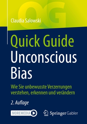 Salowski, Claudia. Quick Guide Unconscious Bias - Wie Sie unbewusste Verzerrungen verstehen, erkennen und verändern. Springer-Verlag GmbH, 2026.