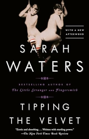 Waters, Sarah. Tipping the Velvet - A Novel. Random House, 2000.
