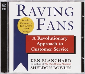 Blanchard, Kenneth / Sheldon Bowles. Raving Fans: A Revolutionary Approach to Customer Service. RANDOM HOUSE, 2004.
